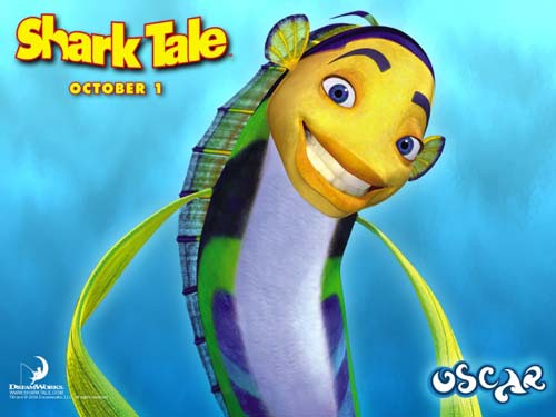    ( Shark Tale )