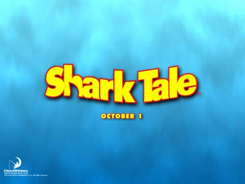    ( Shark Tale )