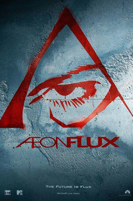    (Aeon Flux)