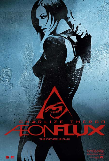    (Aeon Flux)